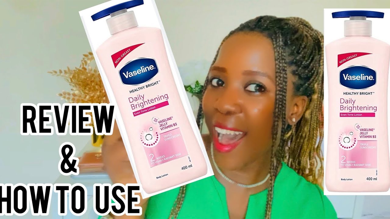 ОБЗОР лосьона для ежедневного осветления кожи VASELINE и как его использовать для достижения наил...