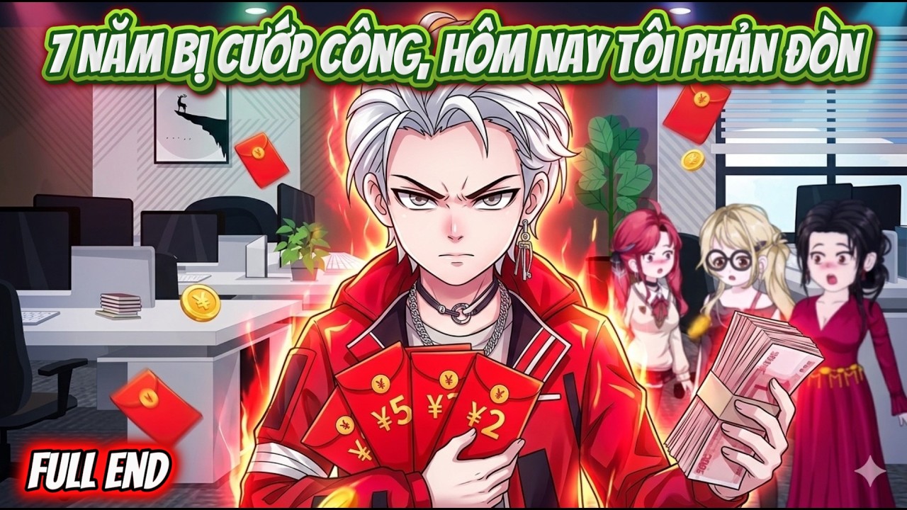 Full Version | 7 Năm Bị Cướp Công, Hôm Nay Tôi Phản Đòn  | Thi Review