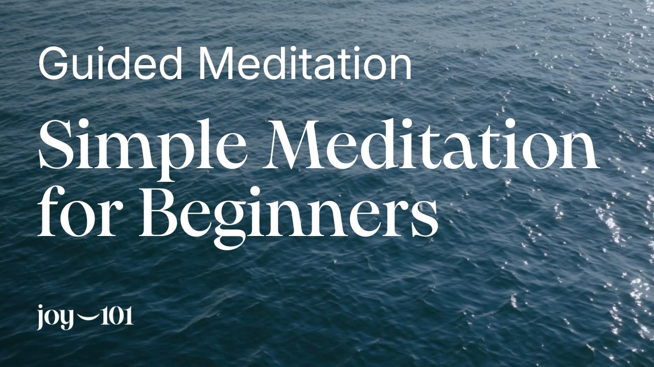 A Guided Calming Meditation for Beginners | Joy 101