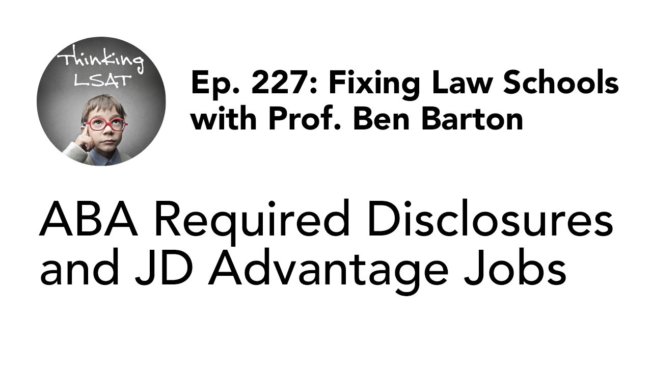 ABA Required Disclosures and JD Advantage Jobs with Prof. Ben Barton