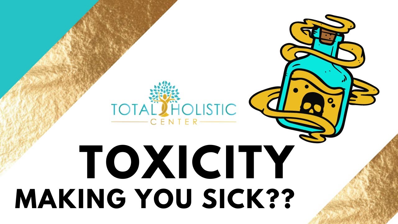 Toxicity - hidden cause of most illness and inflammation!