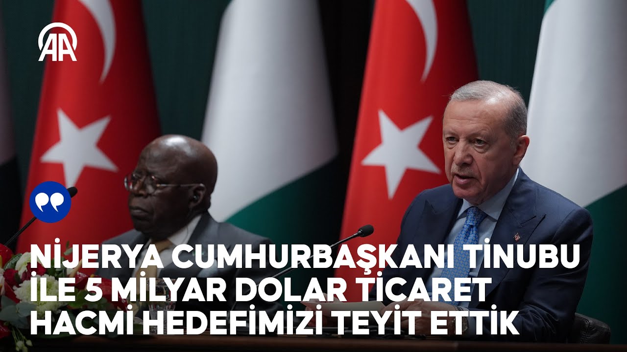 Cumhurbaşkanı Erdoğan, Nijerya Cumhurbaşkanı Bola Ahmed Tinubu ile ortak basın toplantısı düzenliyor