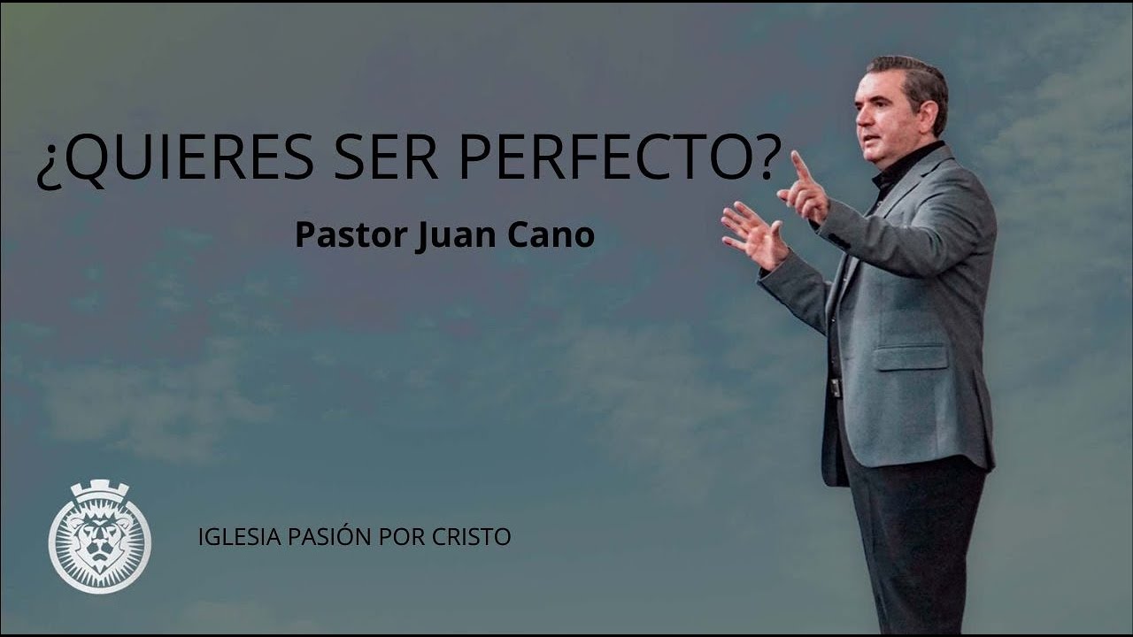 ¿QUIERES SER PERFECTO?🔴Pastor Juan Cano (25-11-2026)(12:00 PM)
