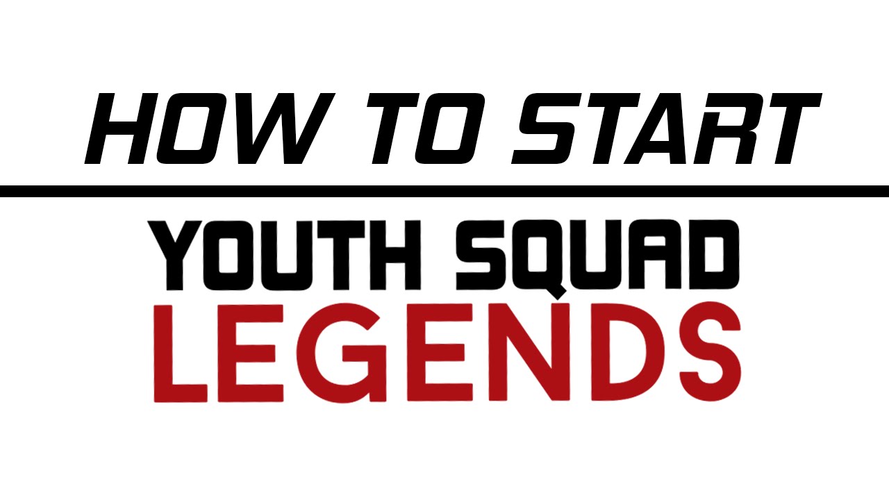 Tutorial: Start Your Own Youth Squad Legends Save!