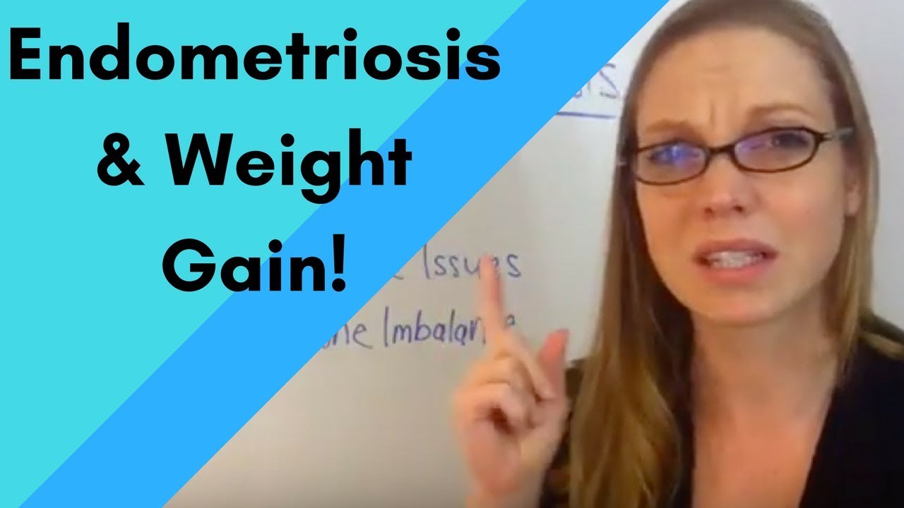 Endometriosis and weight gain!