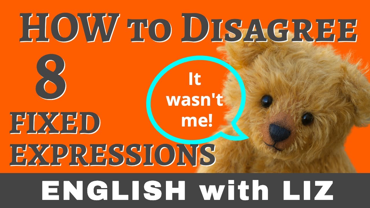 HOW TO DISAGREE - 8 Fixed Expressions in English - Learn British English Fluency Fast - Accent Coach