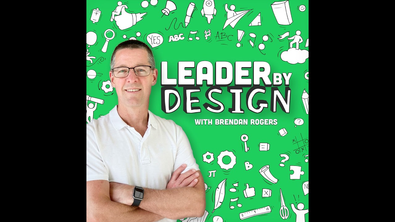 1. Why I started the 'Leader By Design' podcast
