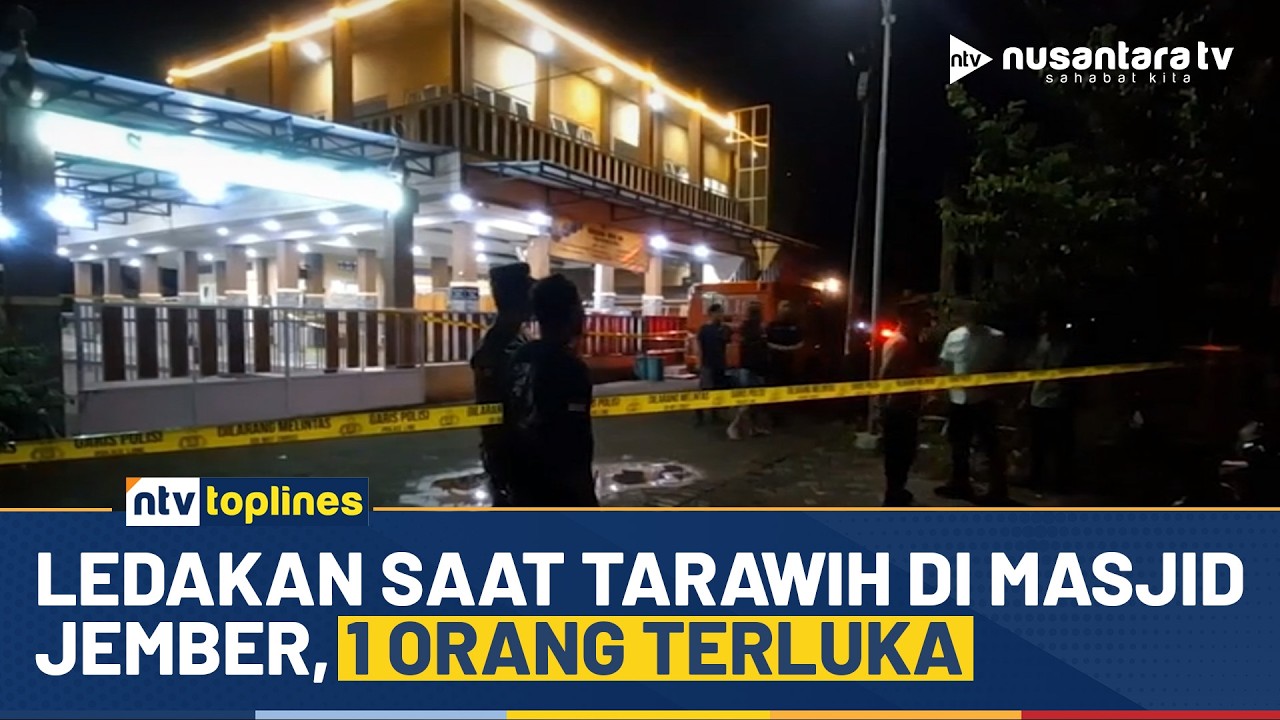 [LIVE] Ledakan Saat Tarawih di Masjid Jember, 1 Orang Terluka | NTV TOPLINES