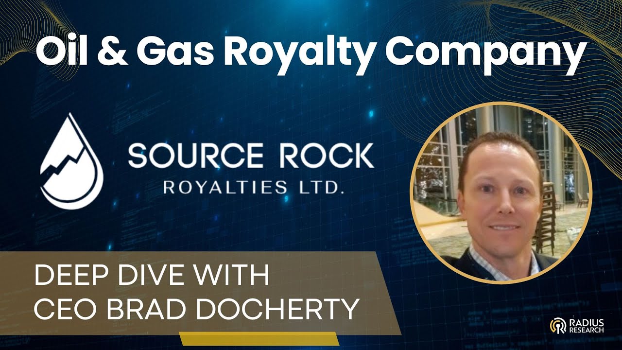 Source Rock Royalties (SRR) CEO Brad Docherty: Canada's Only Pure-Play Junior Oil & Gas Royalty Co.