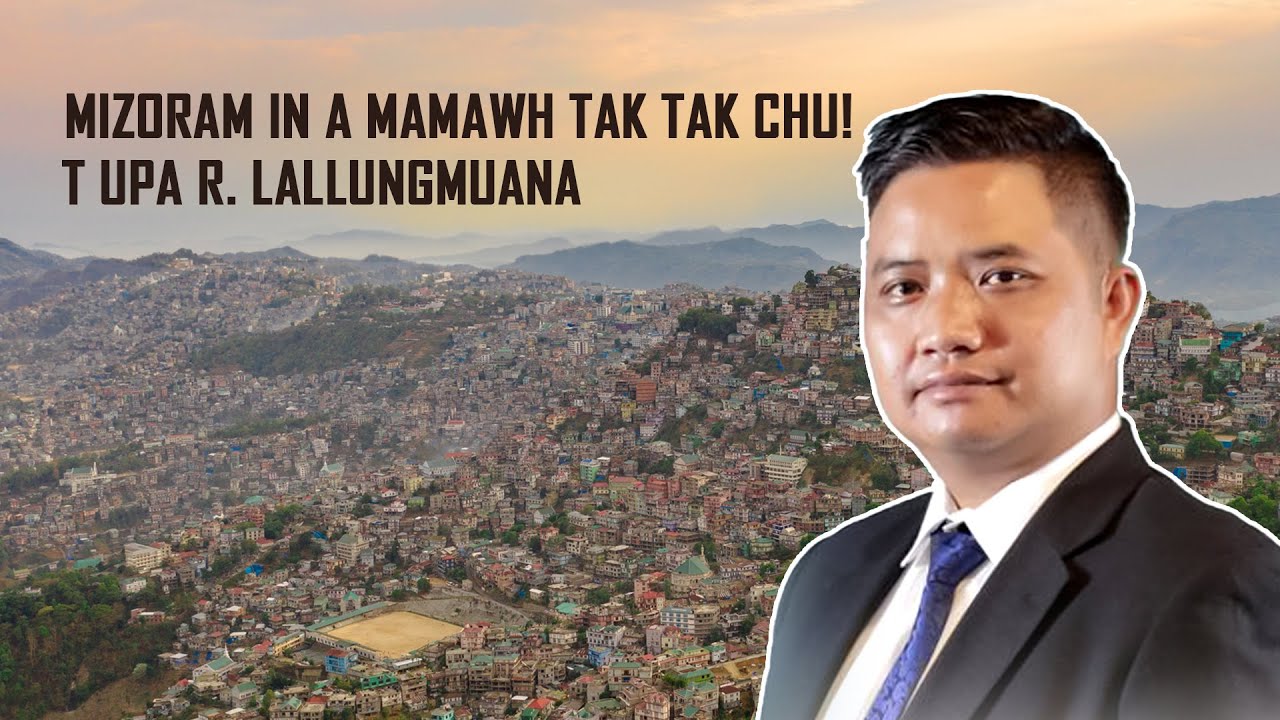 T Upa R. Lallungmuana - Kan Ram Mamawh A La Pangai Reng