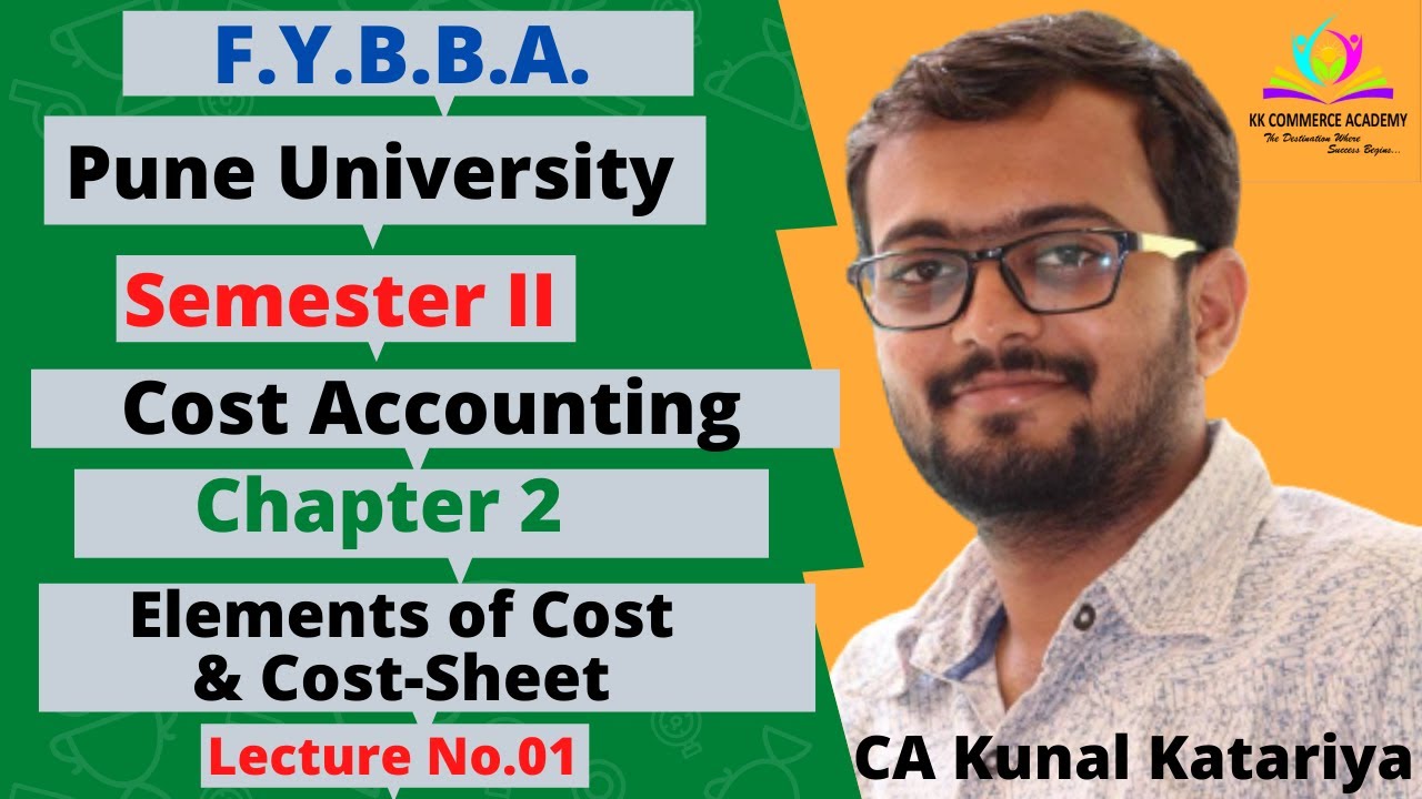 Day 01 | FYBBA | Semester II | Basics of Cost Accounting | Chapter 2 | Elements of Cost & Cost Sheet