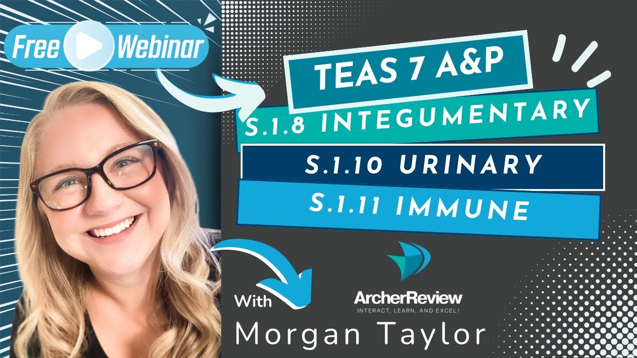 TEAS 7 A&P: Integumentary, Immune, and Urinary