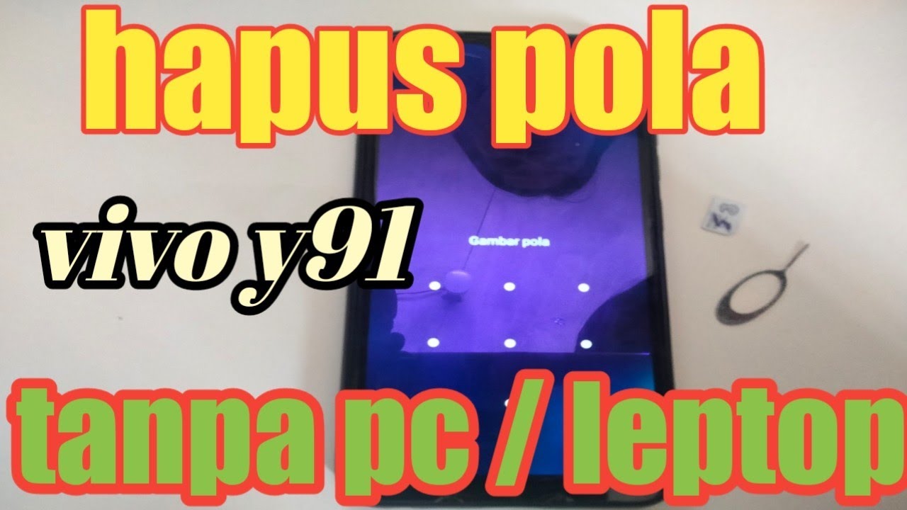 hapus pola Vivo y91 tanpa PC dan leptop