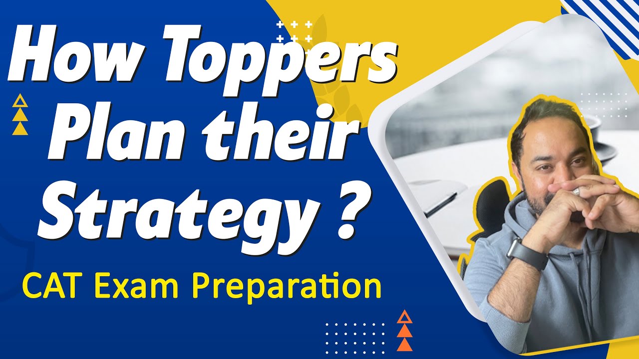 CAT Exam Preparation | How Toppers Plan their Strategy ?