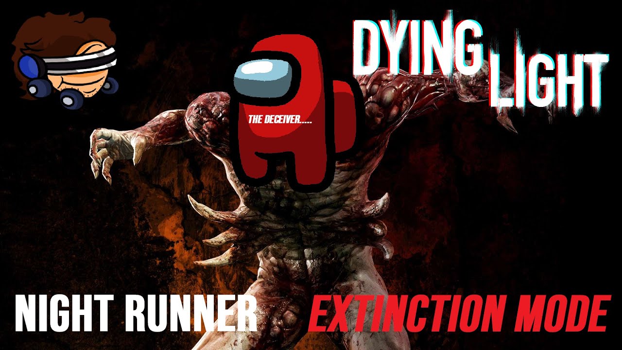 EXTINCTION MODE - Dying Light Night Runner Mod v7.0 - Part 2