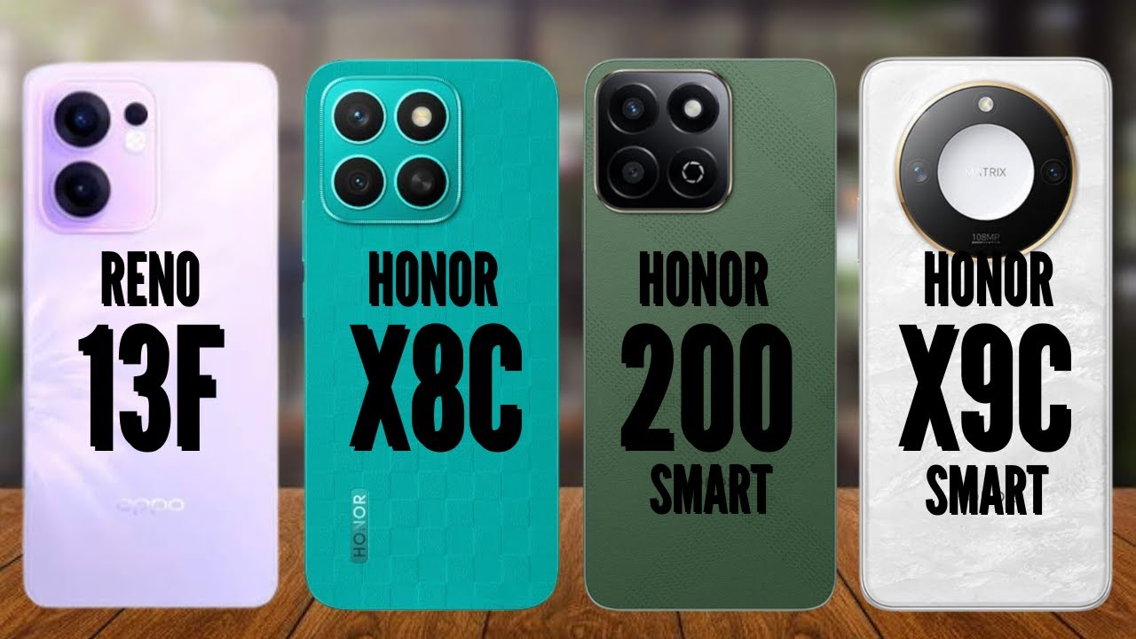 Oppo Reno 13F vs Honor X8C vs Honor 200 Smart vs Honor X9C Smart | Kemono Tech