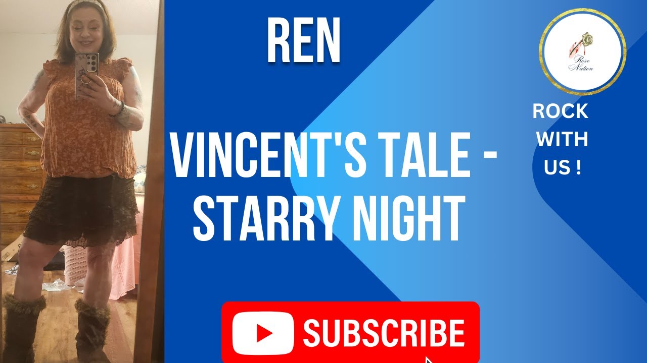 | fIRST rRen - Vincent's Tale - Starry Night | First Reaction