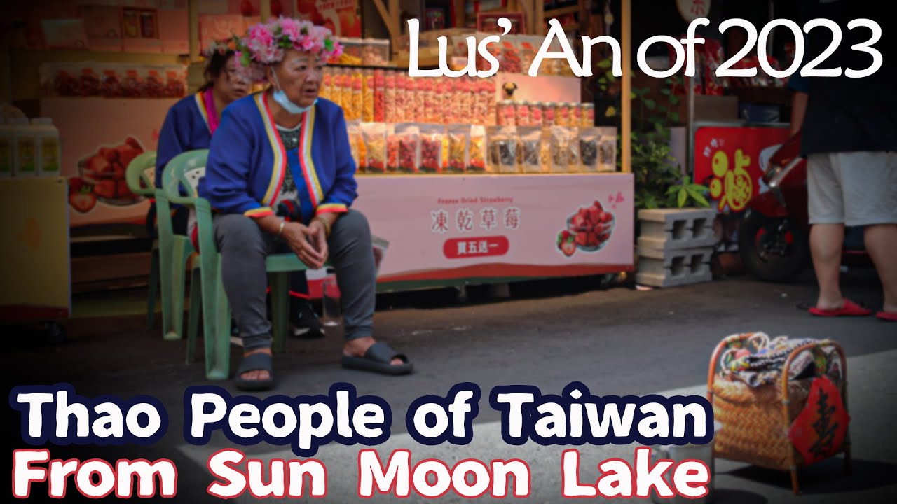 Indigenous Tribe of Taiwan｜Thao people from Sun Moon Lake｜Record of Ancestral Spirit Ritual｜Lus' An