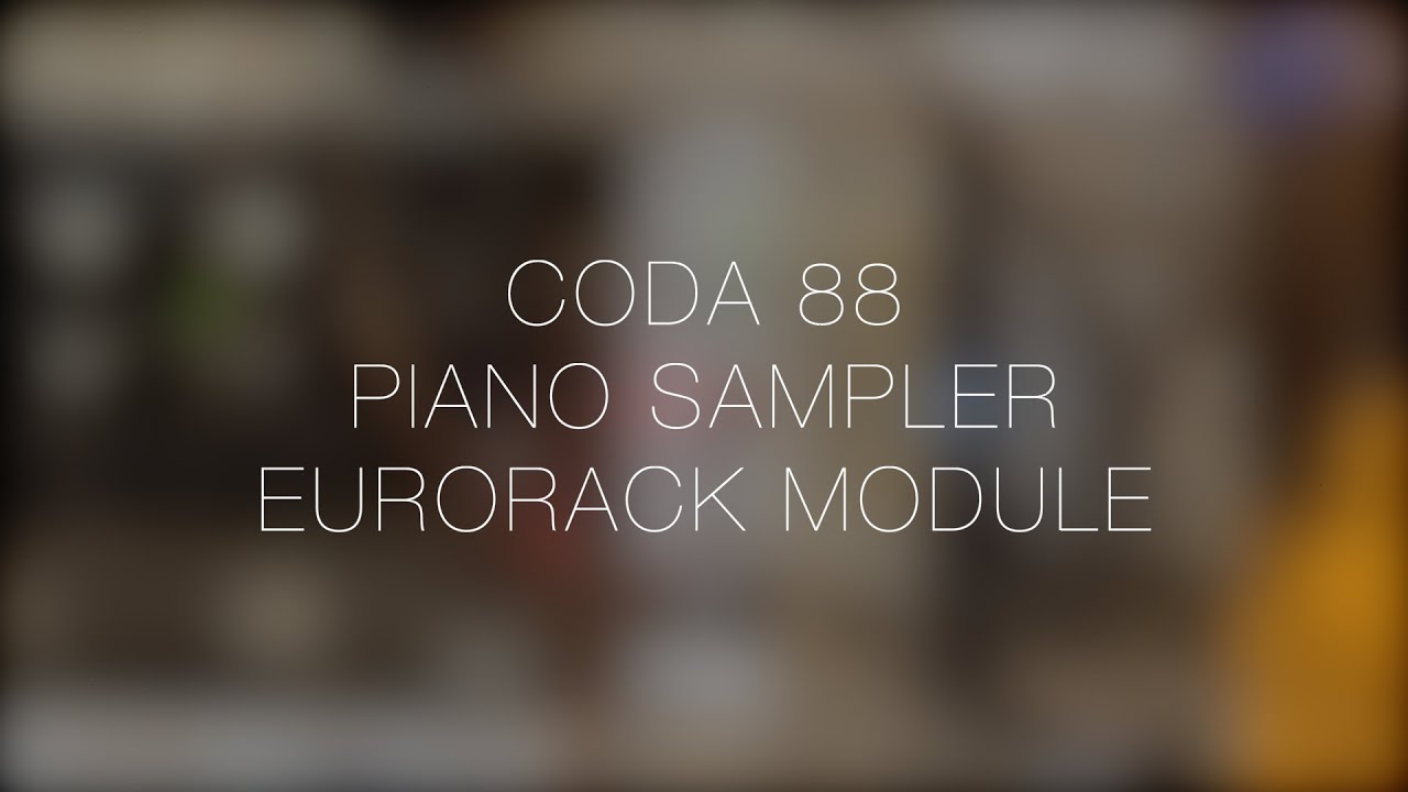 Coda88 Eurorack Piano Sampler Module