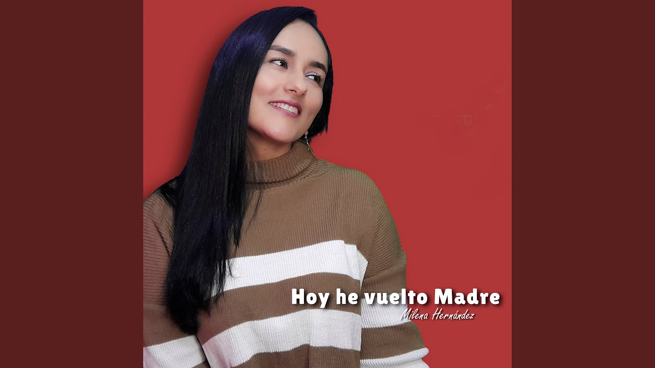 Hoy He Vuelto Madre
