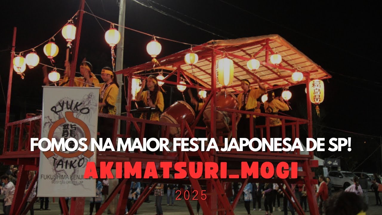 AKIMATSURI 2025 – UM DOMINGO INCRÍVEL NA MAIOR FESTA JAPONESA DE MOGI DAS CRUZES!