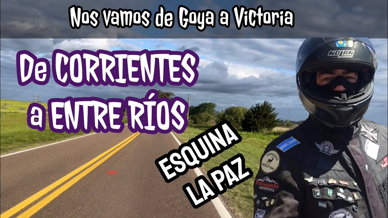 De CORRIENTES a ENTRE RÍOS | Goya | Esquina | La Paz | Victoria | en moto por Argentina