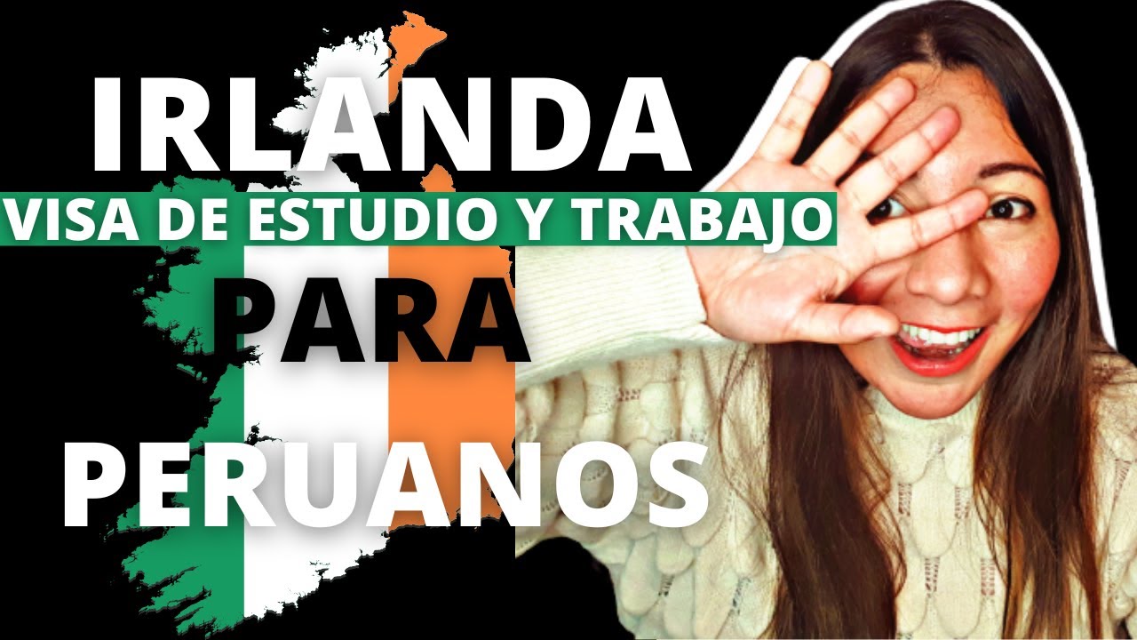 ¿Como tramitar la visa para Irlanda desde Peru? Requisitos Visa Irlanda para PERUANOS ☘