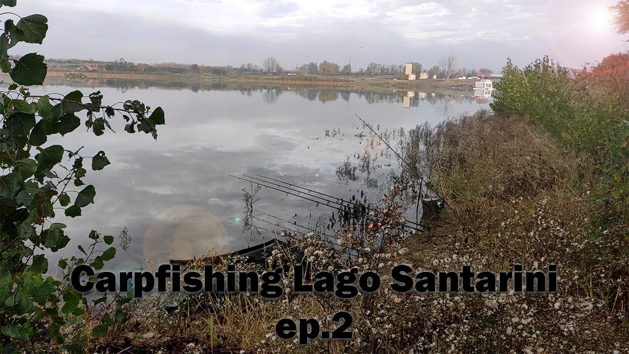 Carpfishing Lago Santarini Ep.2