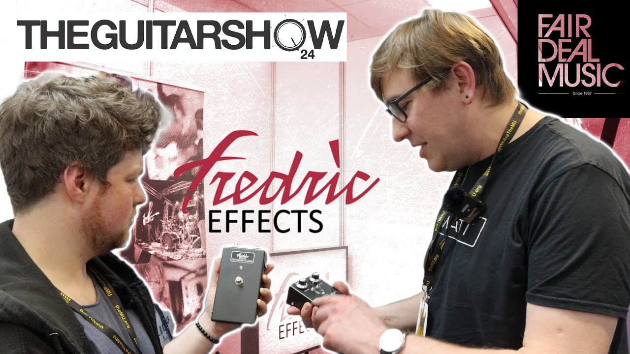 The Guitar Show 2024 - Fredric Effects
