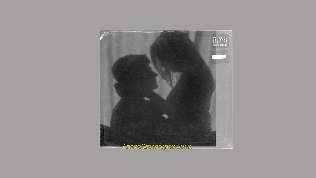 Ariana Grande - positions (slowed + reverb)