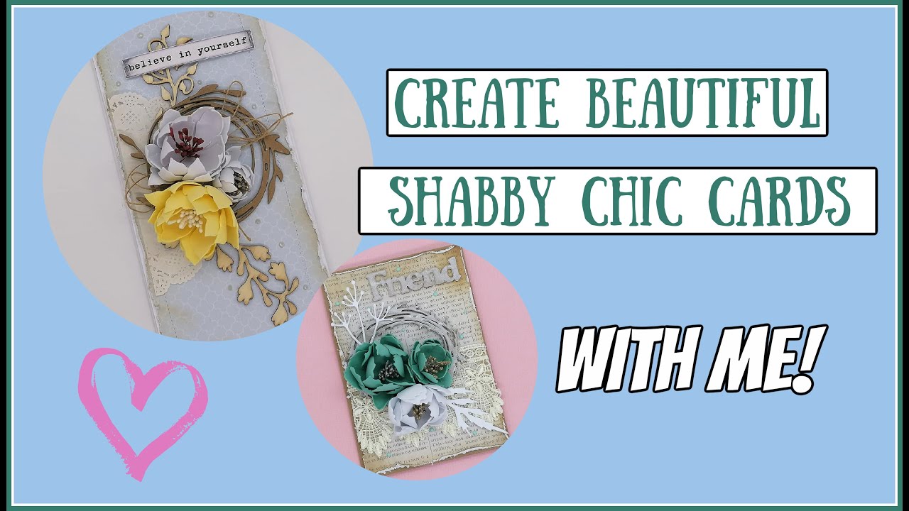Shabby Chic Cards/Foamiran Flowers/DIY chipboard