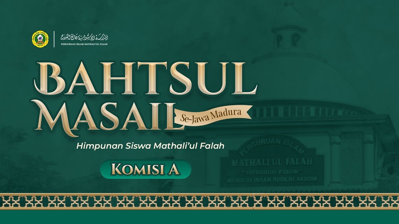 🔴LIVE - KOMISI A | BAHTSUL MASAIL SE-JAWA MADURA | JALSAH I | HSM 2025/2026