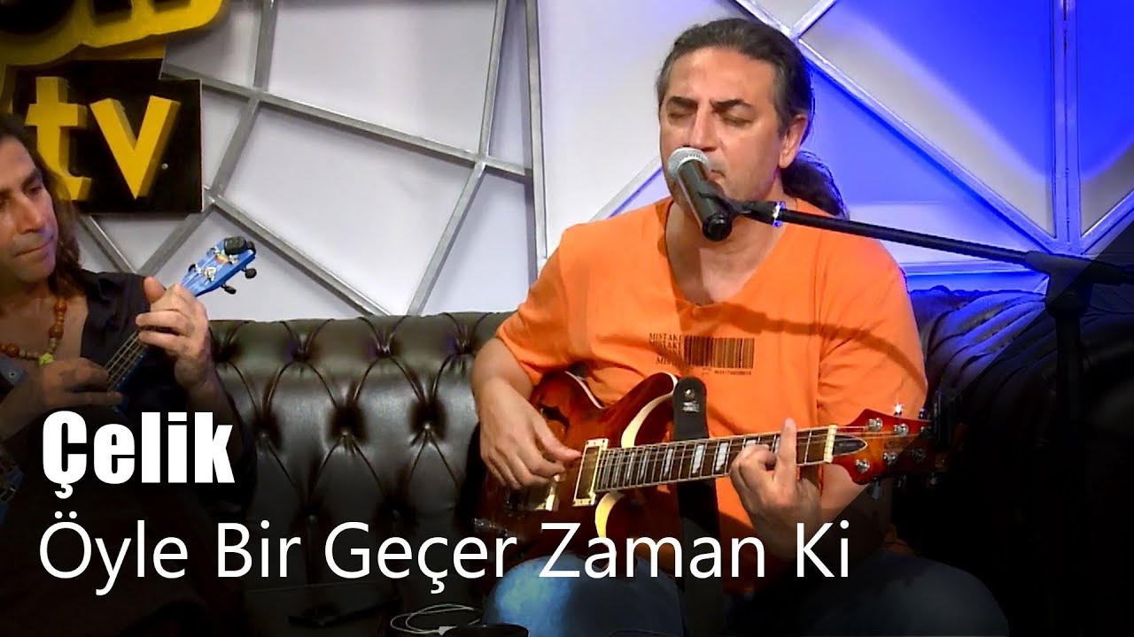 Çelik - Öyle Bir Geçer Zaman Ki  (Canlı Performans)