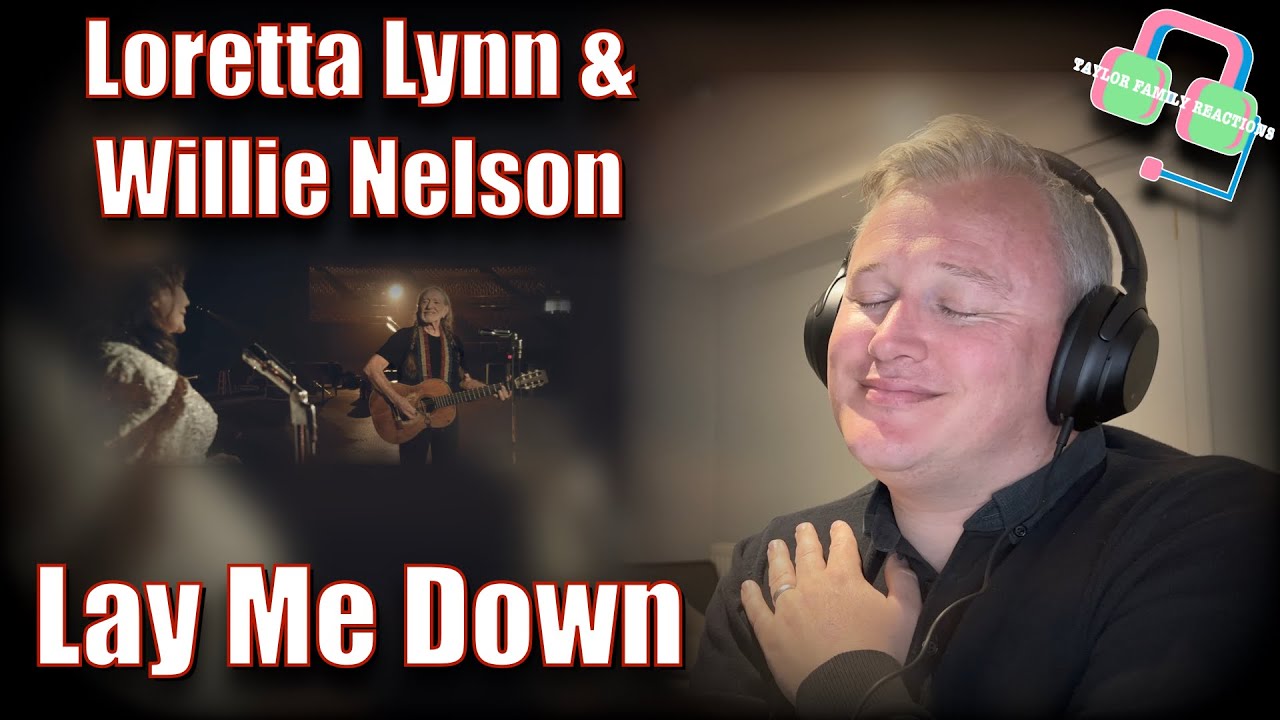 First time hearing LORETTA LYNN & WILLIE NELSON 
