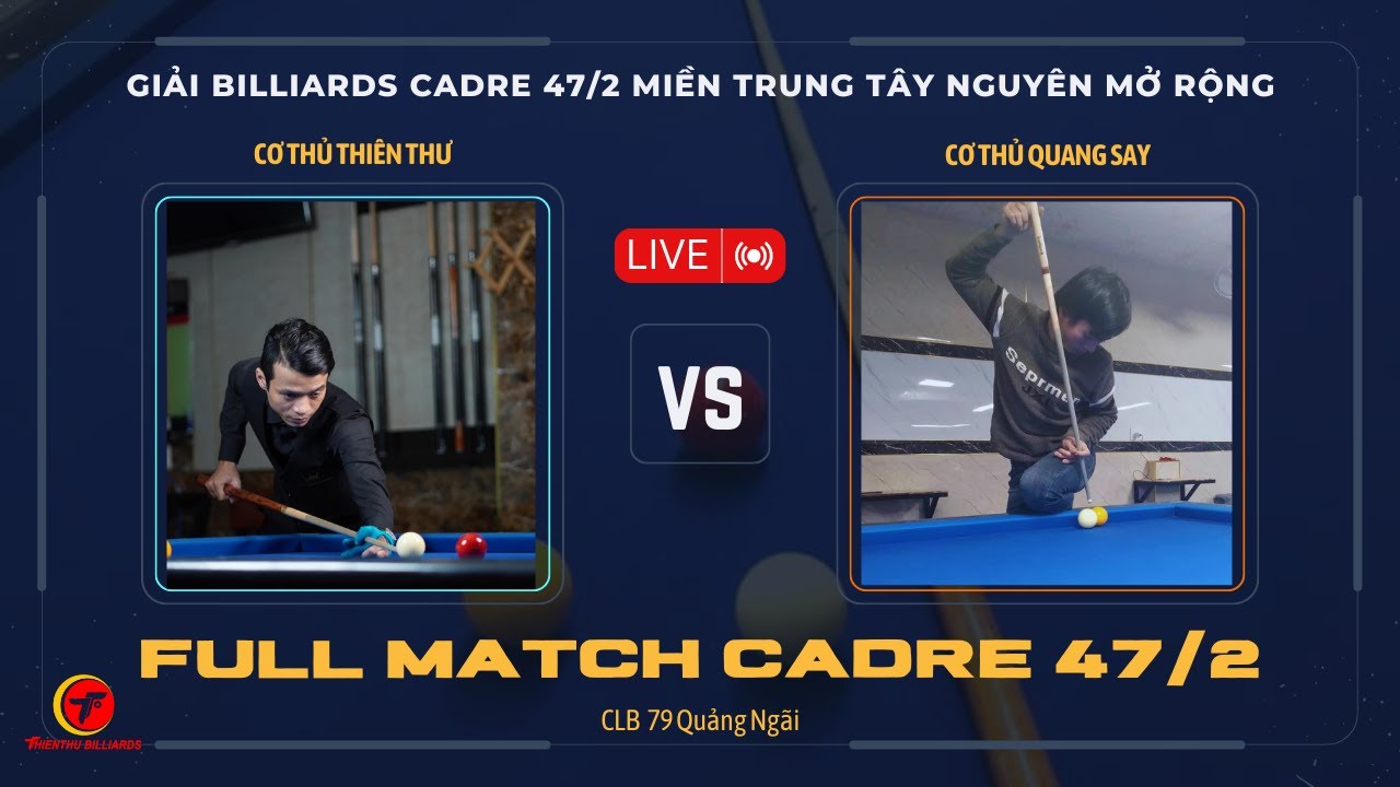 🔴 LIVE BIDA - Giải Bida Cadre 47/2 cup 79 club | Thiên Thư vs Quang say