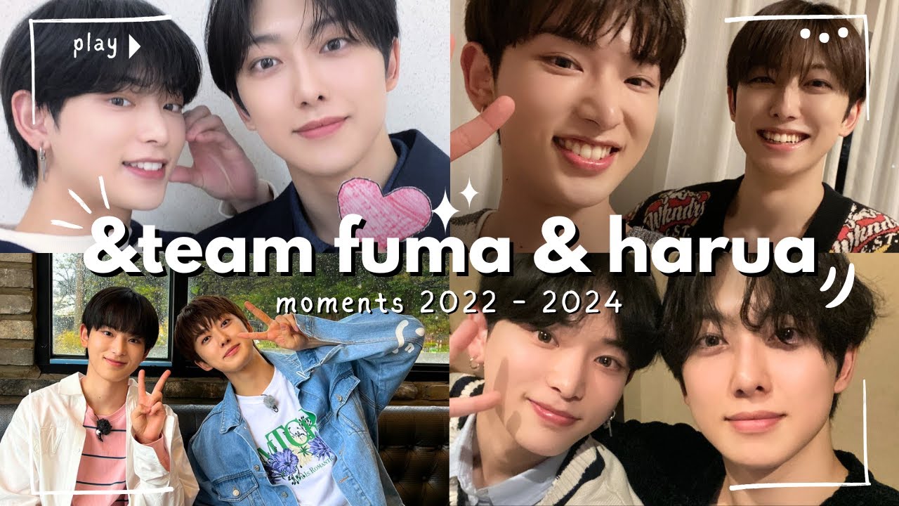 Every &Team Pairing ~ 20. Fuma & Harua