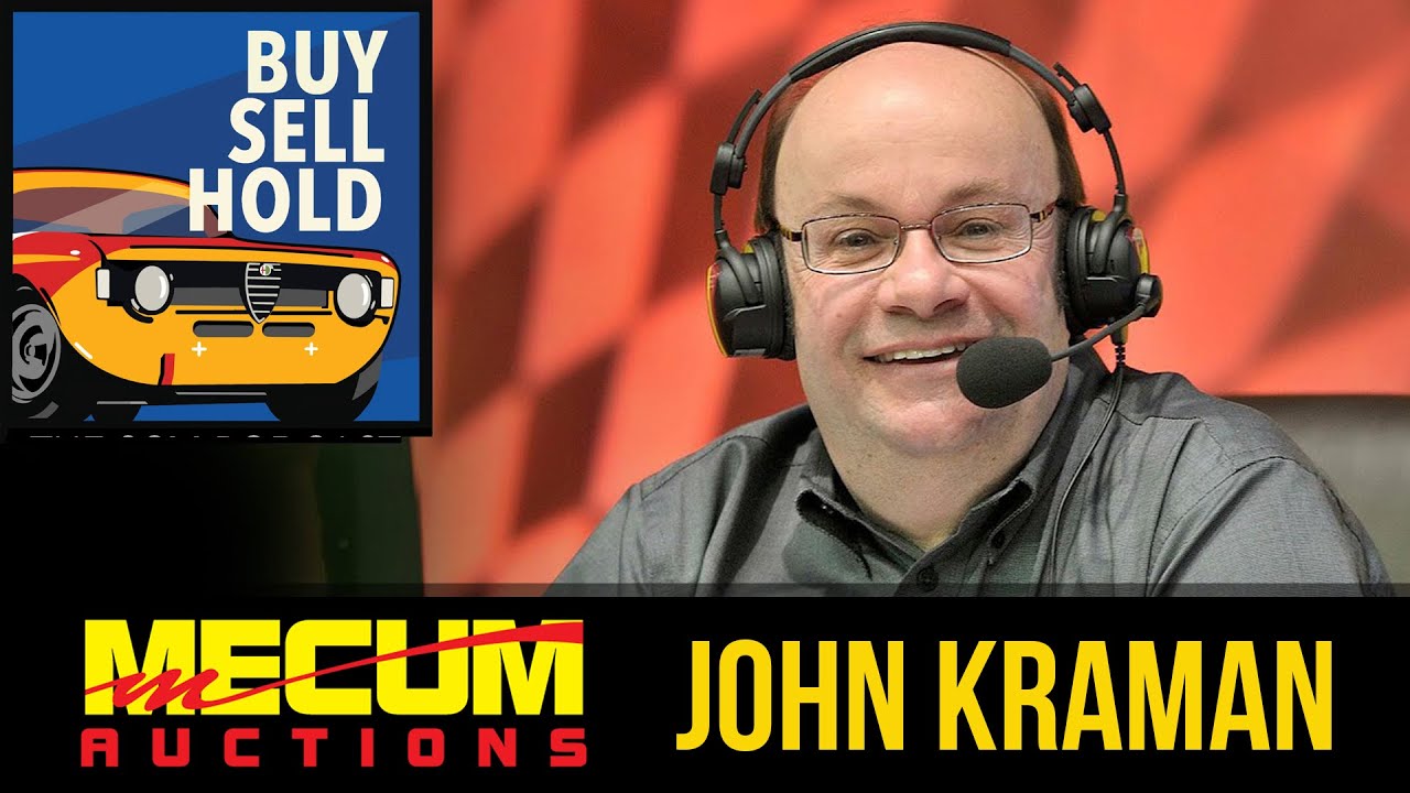 Buy, Sell, Hold: Spotlight #62– John Kraman – Company Relations Director & Lead TV Analyst at @mecum
