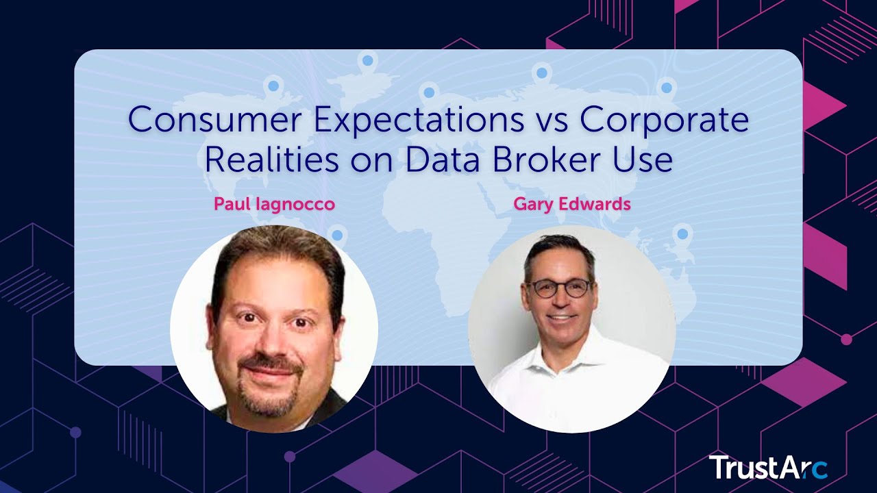 Consumer Expectations vs Corporate Realities on Data Broker Use
