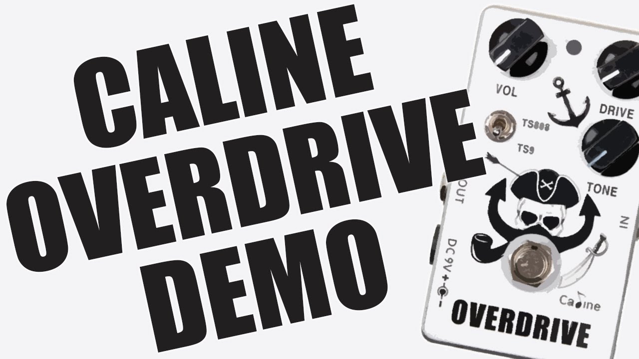 Caline - CP-76 Overdrive - Demo (Tubescreamer clone!)