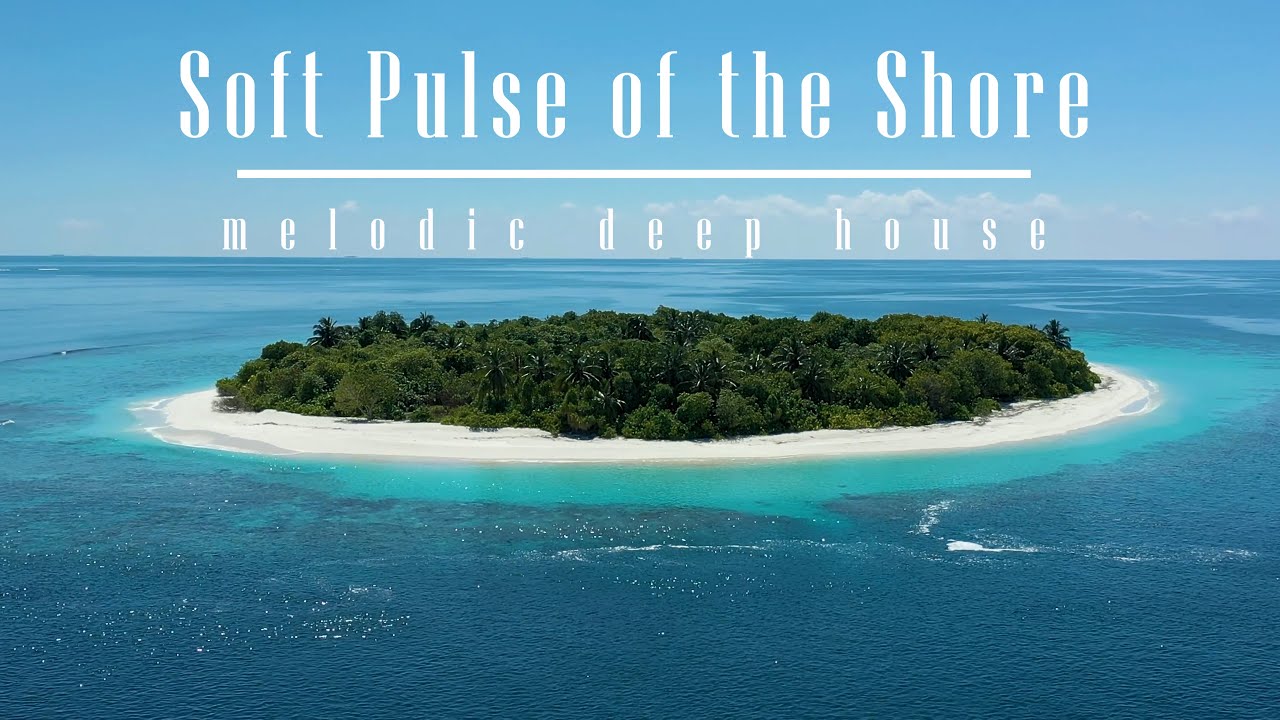 Soft Pulse of the Shore - melodic deep house - commaik music