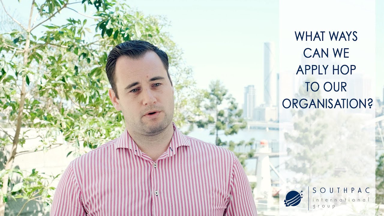 What ways can we apply HOP to our organisation?