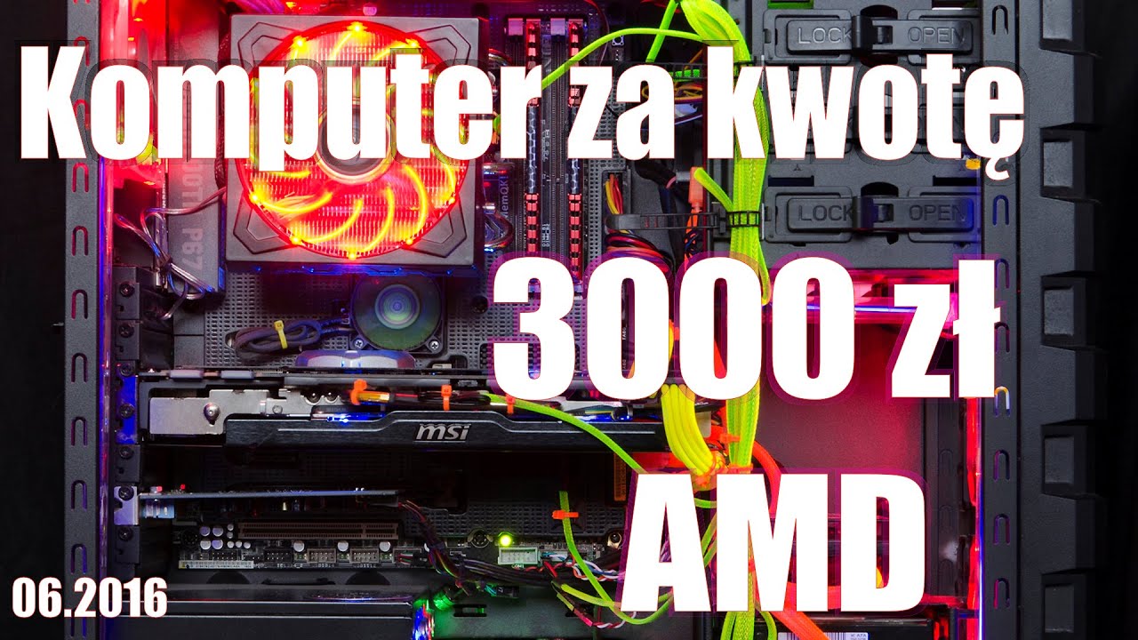 Komputer za kwotę 3000 zł  -  platforma AMD, dob&oacute;r części, specyfikacja ,