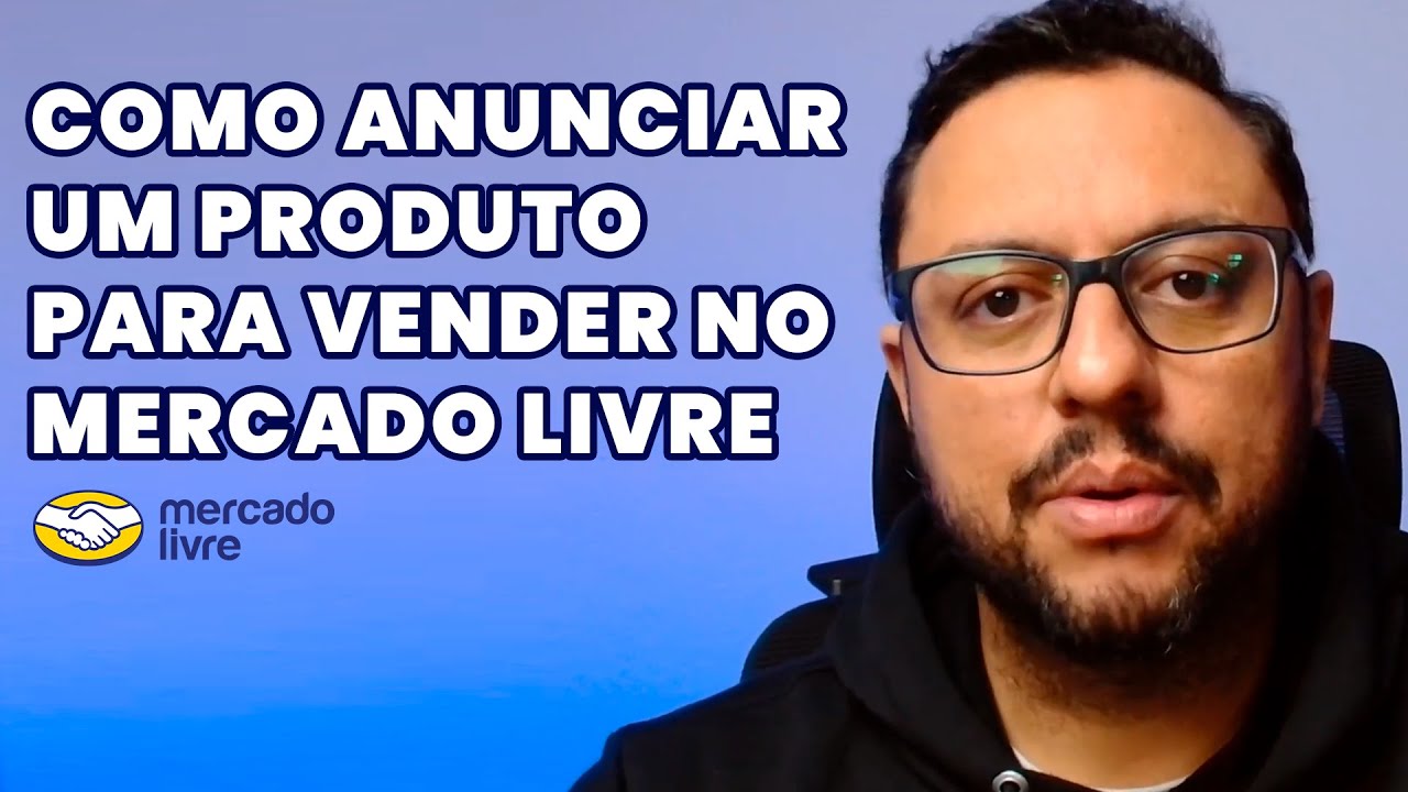 COMO VENDER NO MERCADO LIVRE PARA INICIANTES - COMO FAZER UM ANÚNCIO