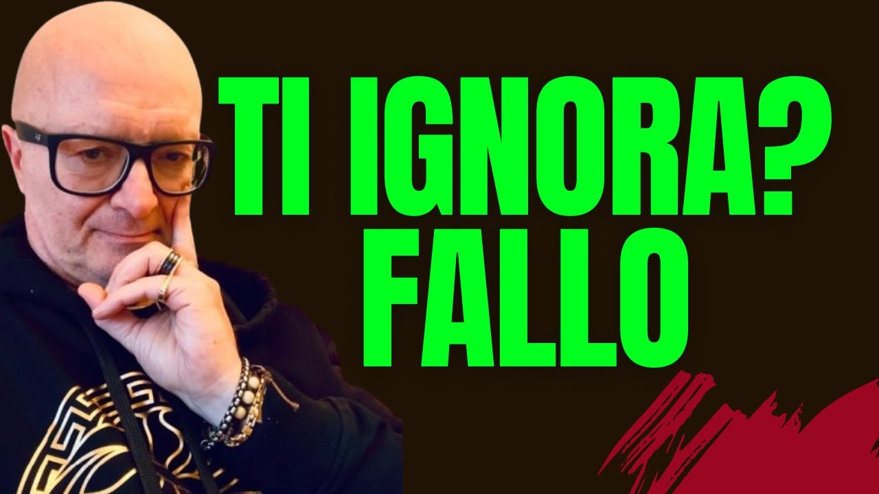 LA DEBOLEZZA PIÙ GRANDE DI CHI TI IGNORA