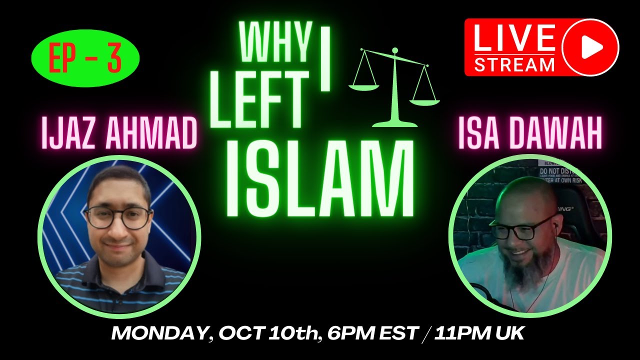 Why I Left Islam | Analysis with Isa Dawah & Ijaz Ahmad | EP-3
