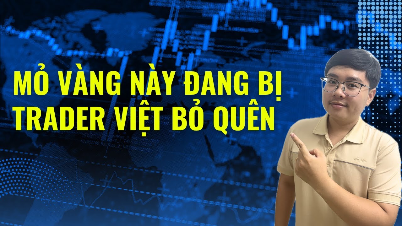 Mỏ vàng này đang bị trader Việt bỏ quên - Nhật Hoài Trader