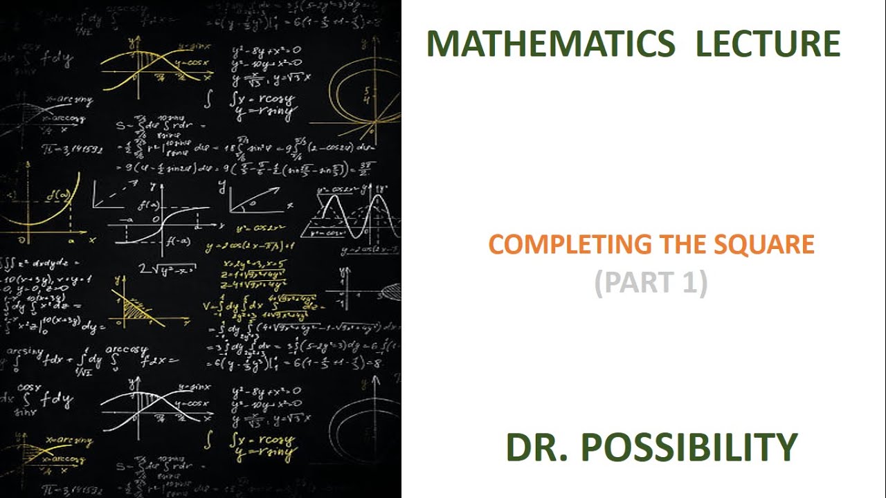 COMPLETING THE SQUARE OF A QUADRATIC FUNCTION PART ONE