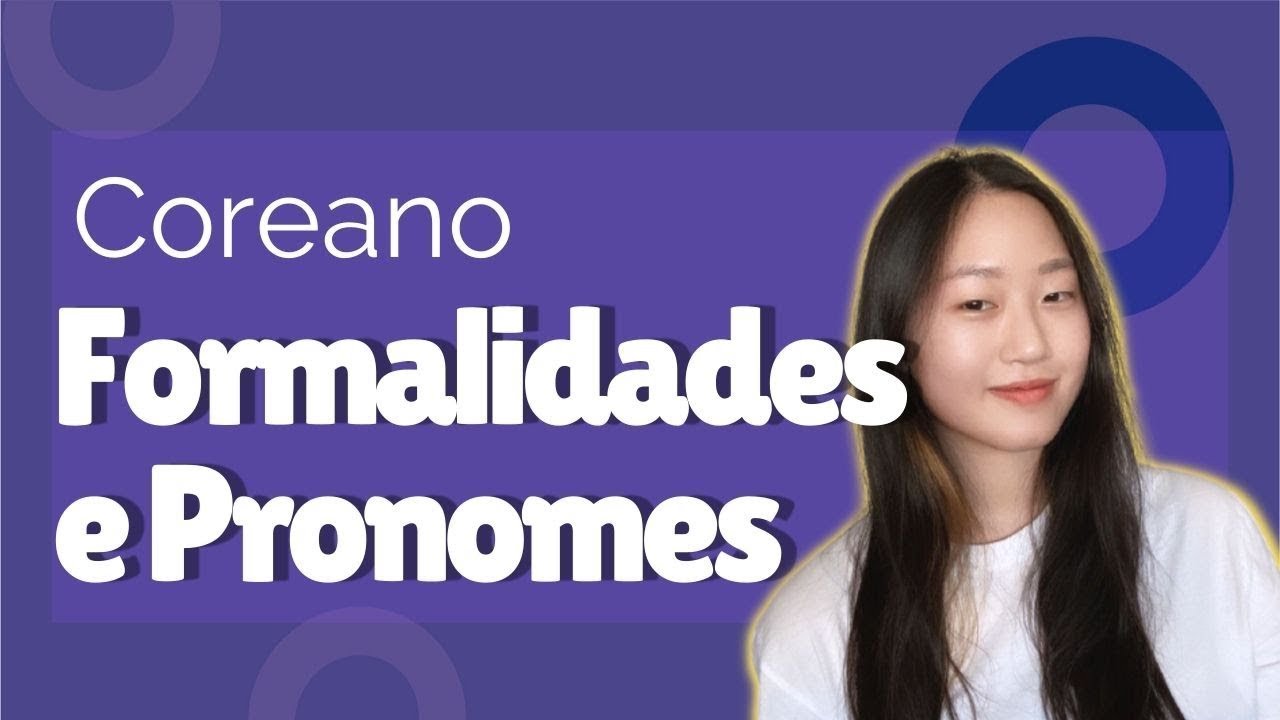 Formalidades no Coreano e pronomes pessoais | Curso de Coreano | Kultivi | Aula #05