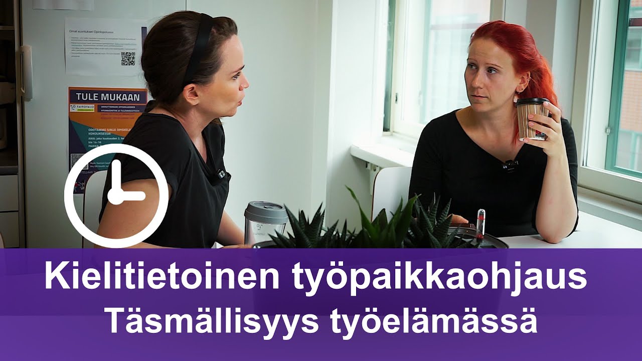 Kielitietoinen työpaikkaohjaus - täsmällisyys työelämässä