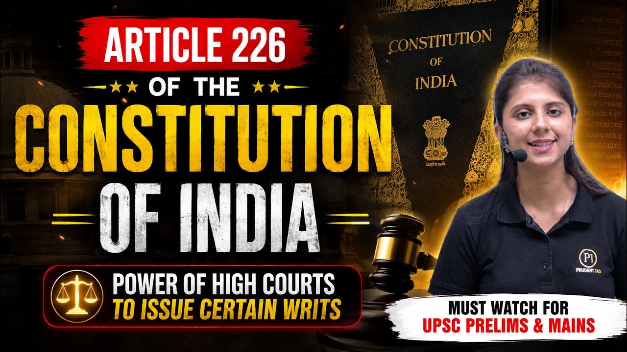 Article 226 of Indian Constitution| Power of High Courts to Issue Writs | Polity Crash Course